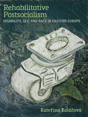 cover image of Rehabilitative Postsocialism